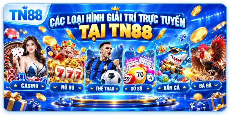 Các loại hình giải trí trực tuyến tại TN88